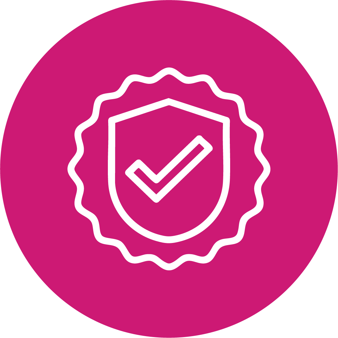 Pink circle with a white shield and check mark icon, indicating security or certification.
