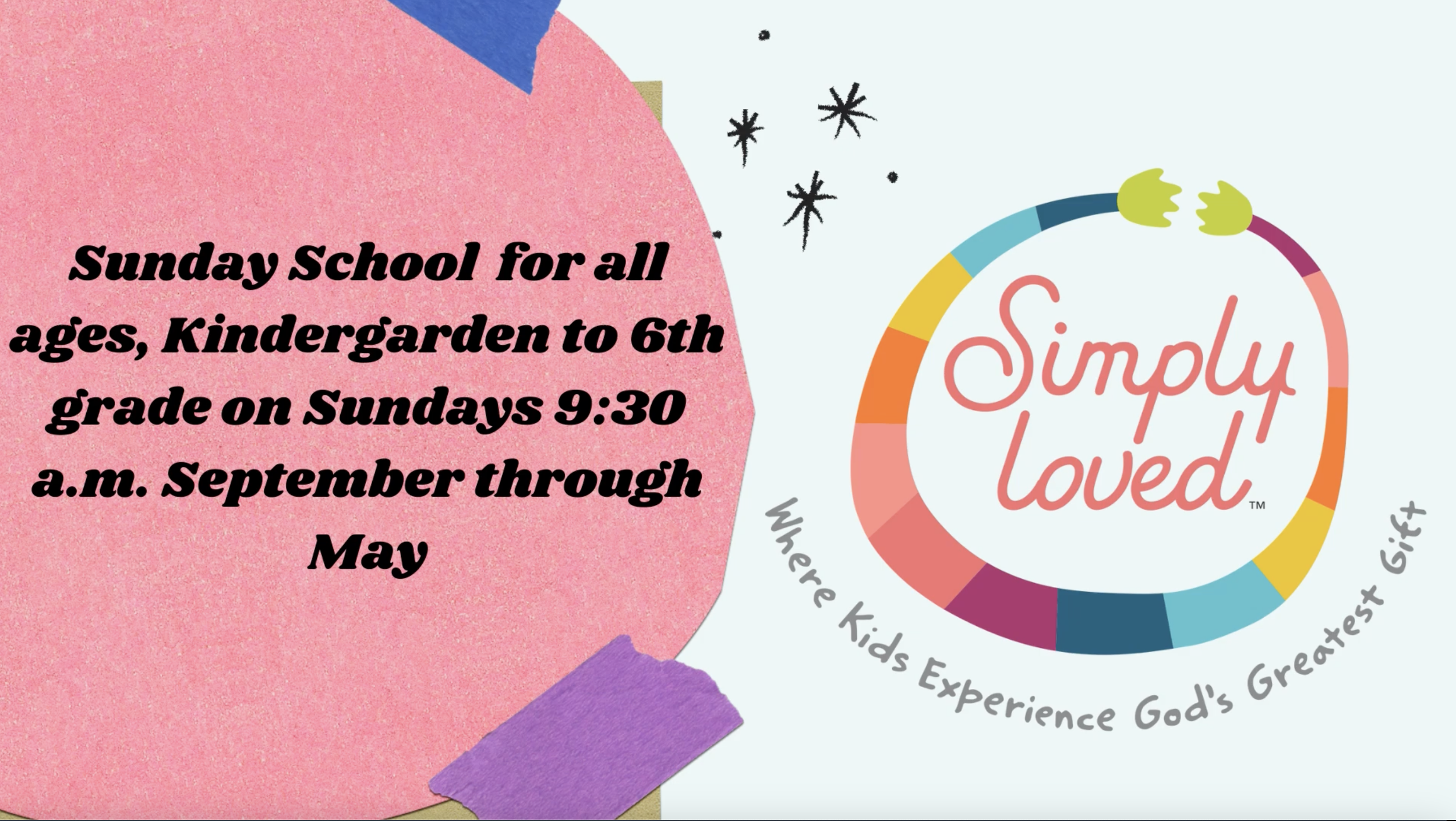 A colorful digital graphic promoting a weekly Sunday school for children. It features a pink circle overlapping with a rainbow-colored ring that encircles the words 'Simply Loved.' The ring has various colors and two small green hands at the top. The