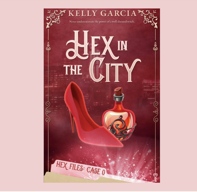 Cover of Hex in the City by Kelly Garcia with a red high-heeled shoe and a small potion bottle.