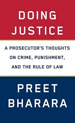 Book cover of 'Doing Justice' by Preet Bharara, featuring a red, white, and blue color scheme with the subtitle "A Prosecutor's Thoughts on Crime, Punishment, and the Rule of Law."