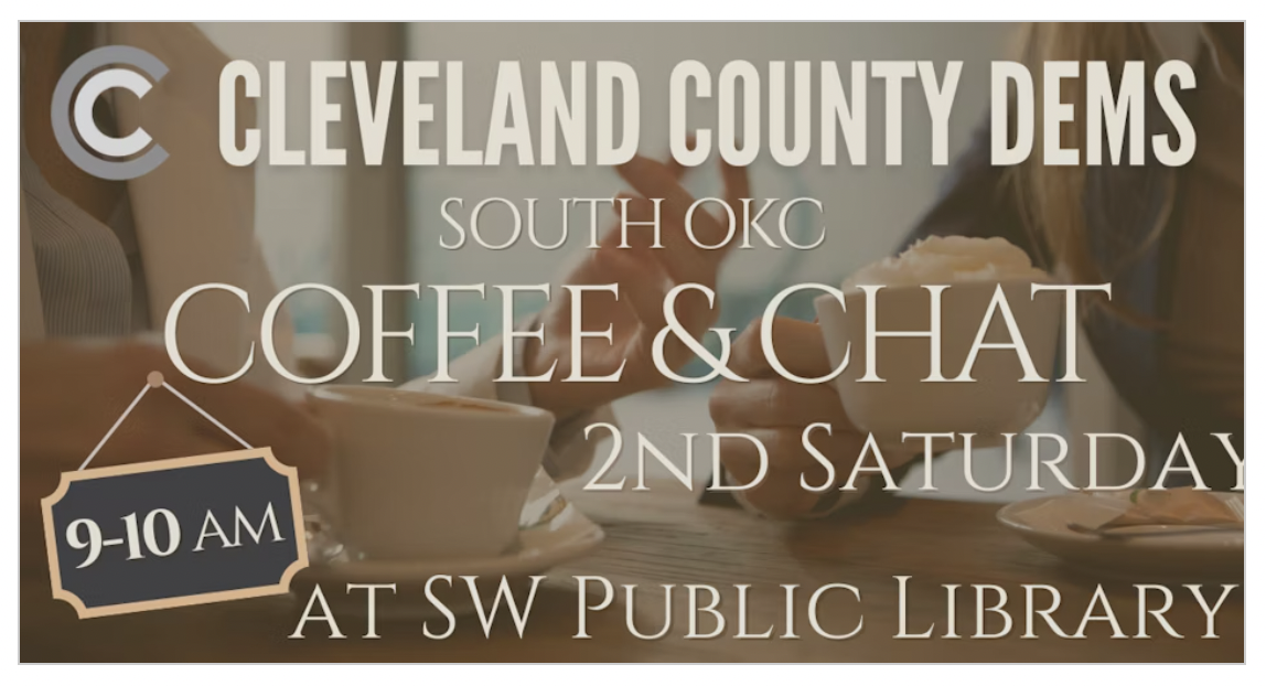 South OKC Coffee & Chat hosted by the Cleveland County Democrats