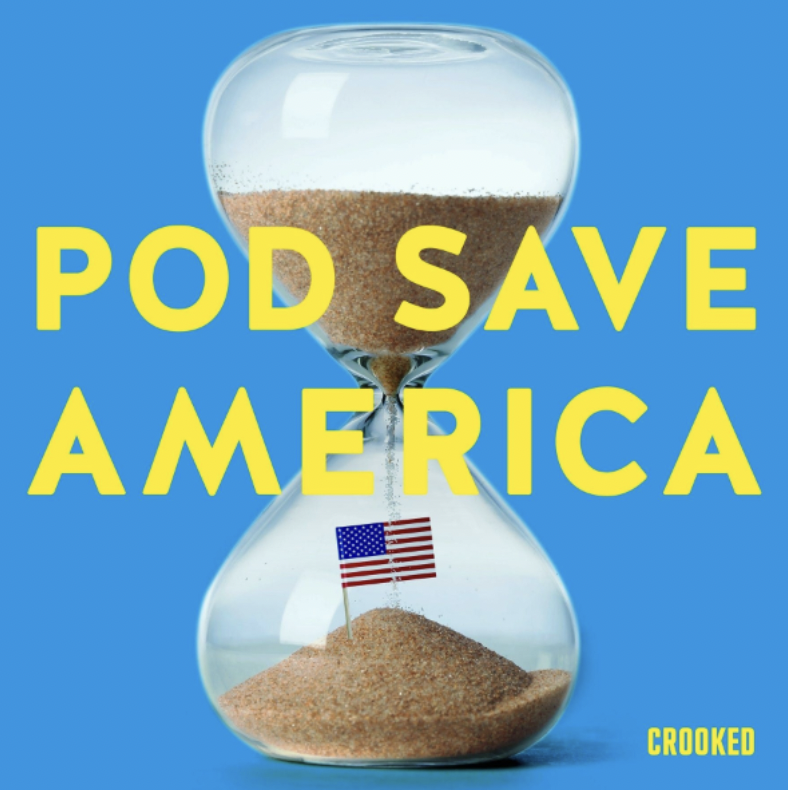 Sand falls through an hourglass, with an American flag in the bottom half. Copy overlay reads: Pod Save America