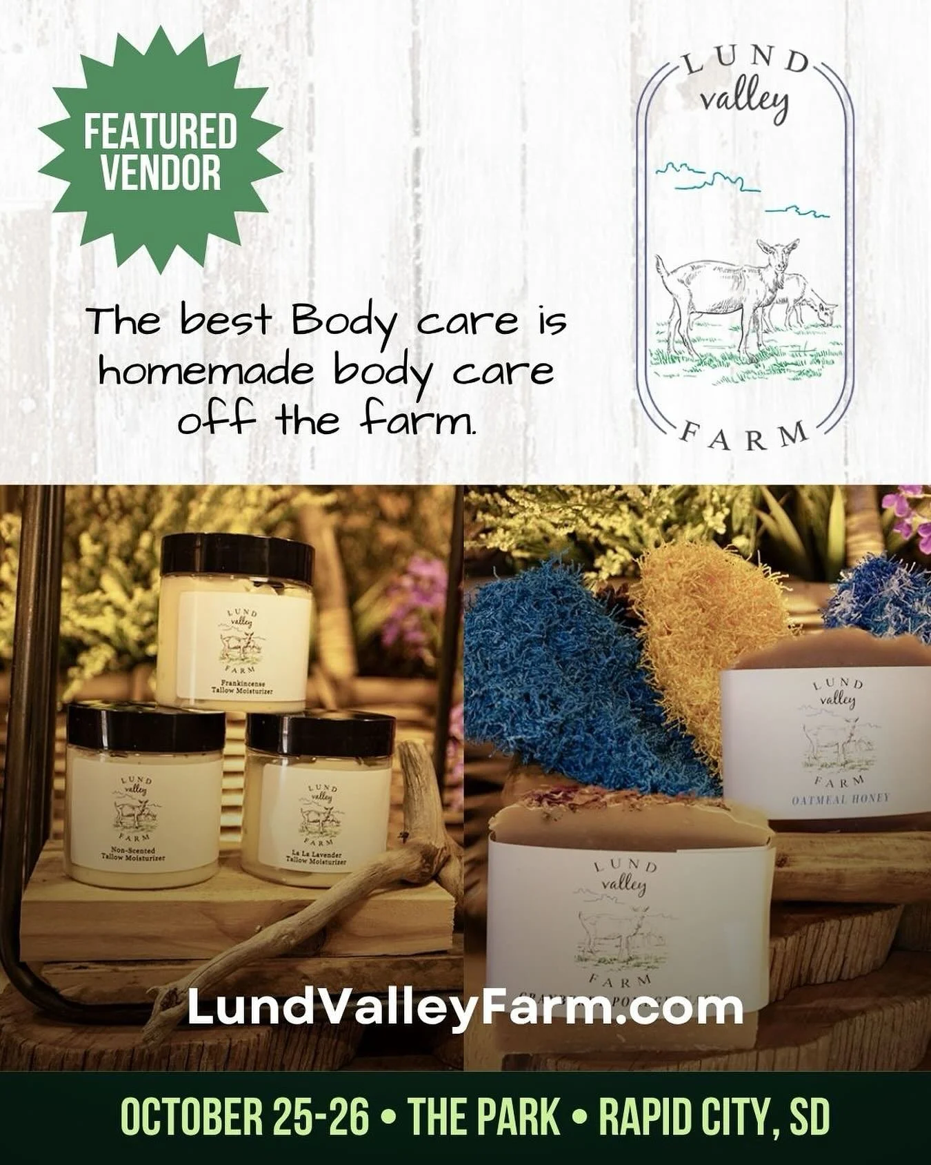🐐 Vendor Spotlight: Lund Valley Farm 🐐

Nestled in the beautiful Black Hills of South Dakota, Lund Valley Farm brings you handcrafted goodness straight from their happy herd of goats. 💛 Each bar of their luxurious goat milk soap is made with love 