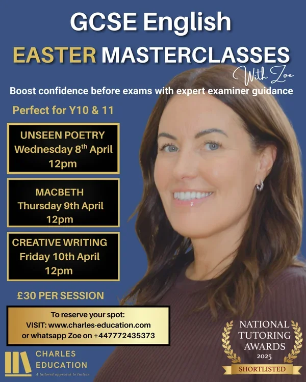 Flyer advertising GCSE English Easter masterclasses with Zoe, featuring dates for poetry, Macbeth, and creative writing sessions, and contact information for booking.