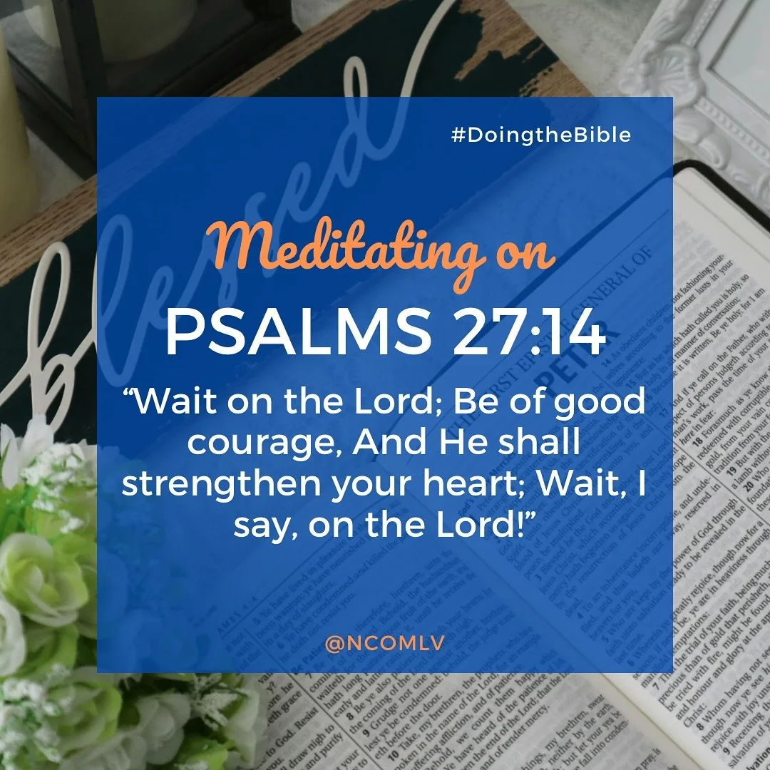 PSALMS 27:14 | Be patient and trust in God&rsquo;s perfect timing, for those who wait on Him will find renewed strength and unshakable courage.

#SharingTheGospel 💙 NCOM