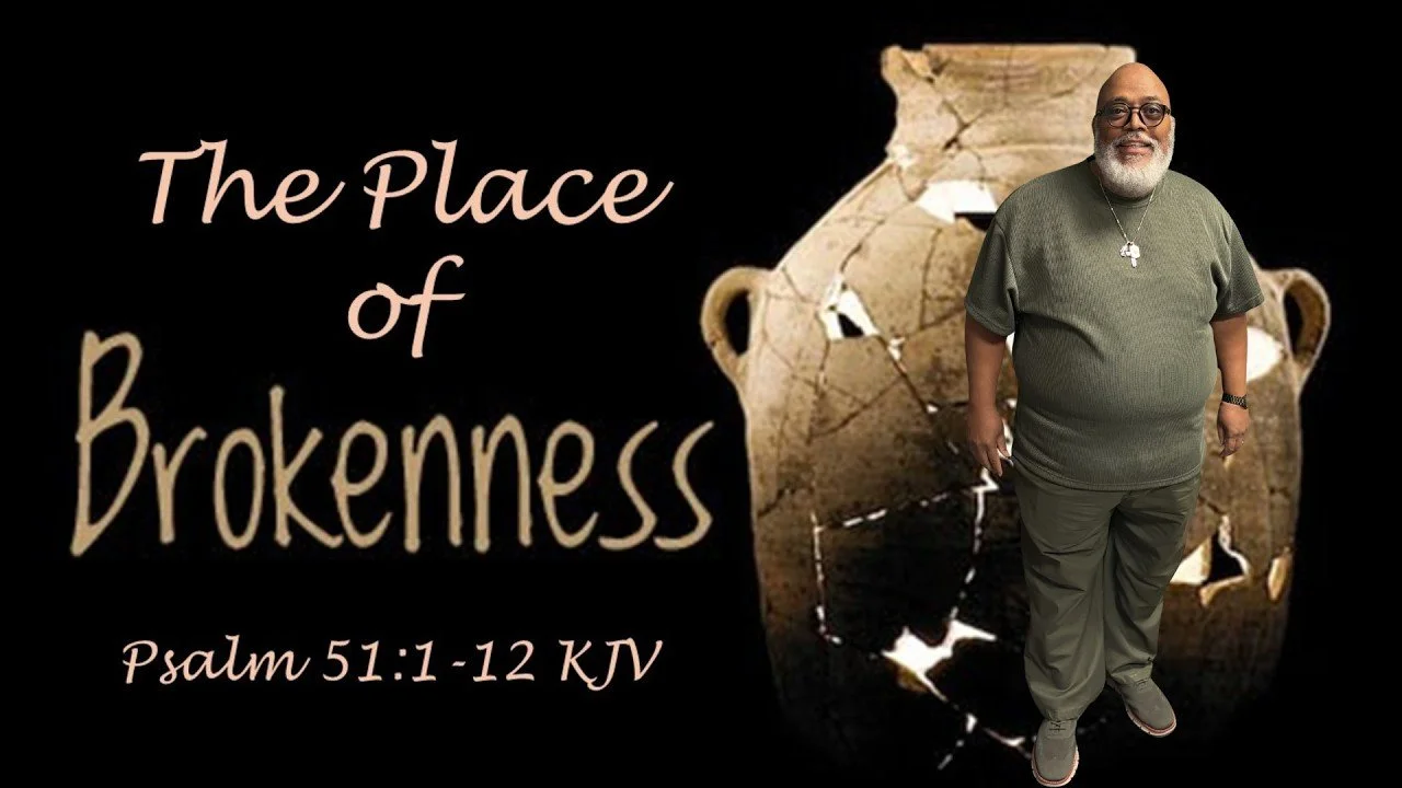 The Place of Brokenness