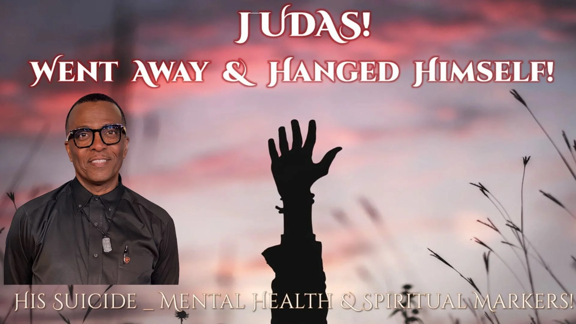 JUDAS | Sin Always Collects|His Suicide_Mental Health_Spiritual Markers_Conclusion