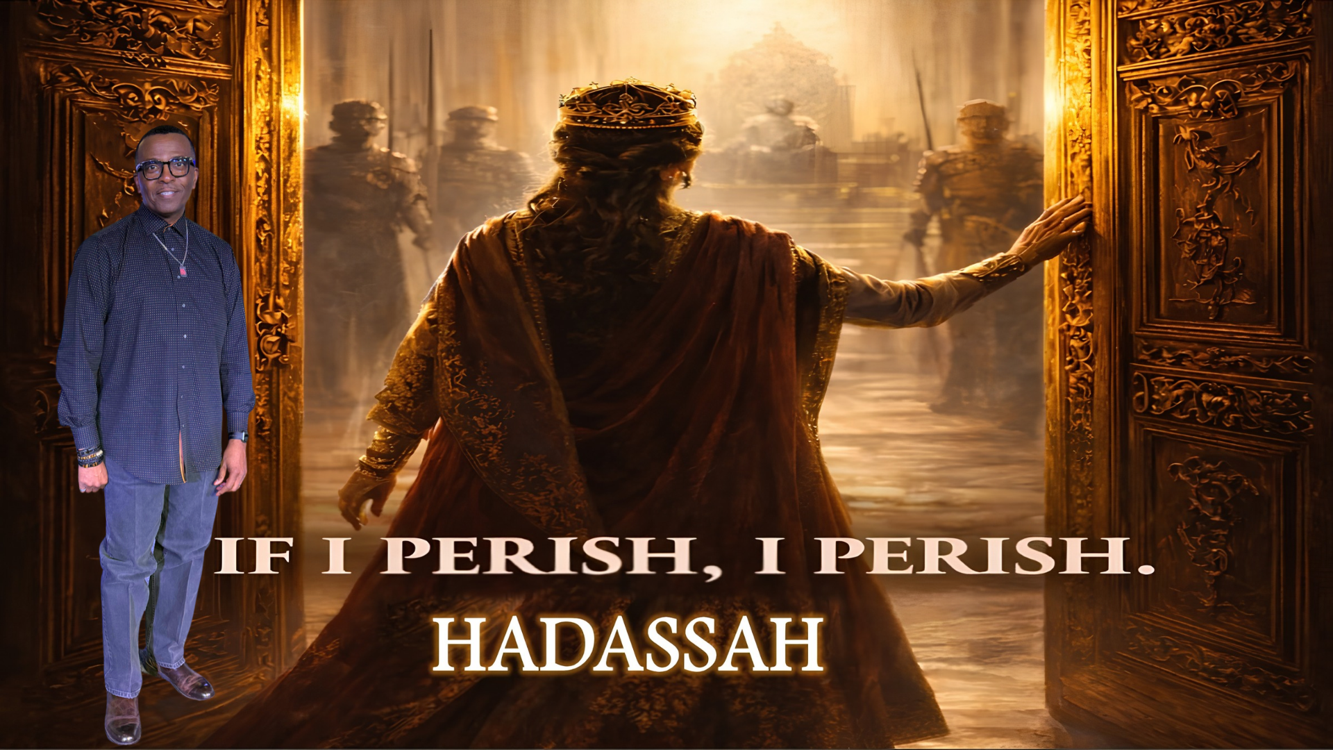 Esther: If I Perish, I Perish- Week III