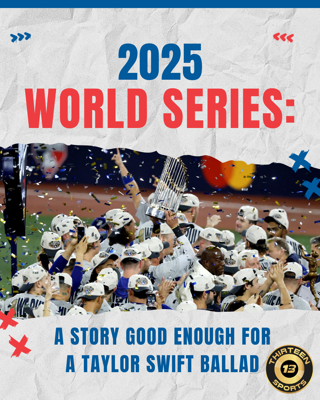 2025 World Series: A story good enough for a Taylor Swift ballad