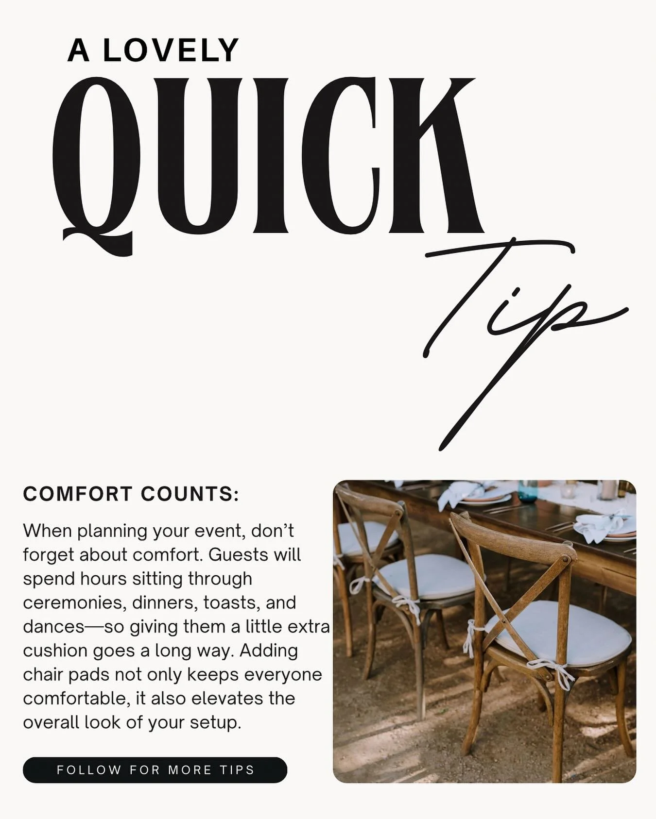Comfort goes a long way! If your event runs several hours, adding chair pads or cushions makes a big difference. Guests stay comfortable&mdash;and you&rsquo;ll love how it elevates the look, too. 🪑✨

#thovelyeventrentalco #alovelyquicktip #eventrent