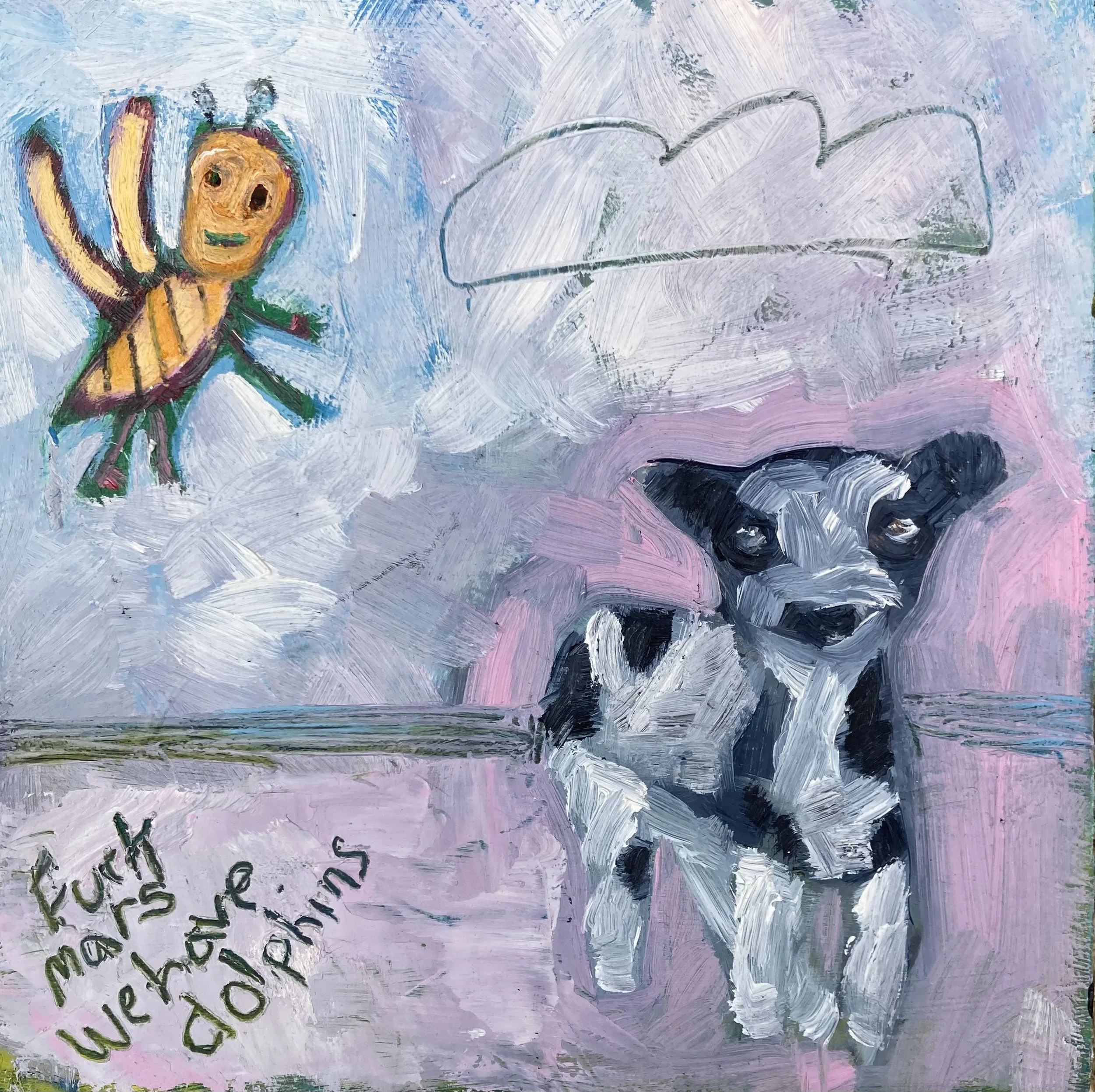 Cow/Bug/Mars 5x5inches oil on wood $95 also in sticker form Also in sticker form