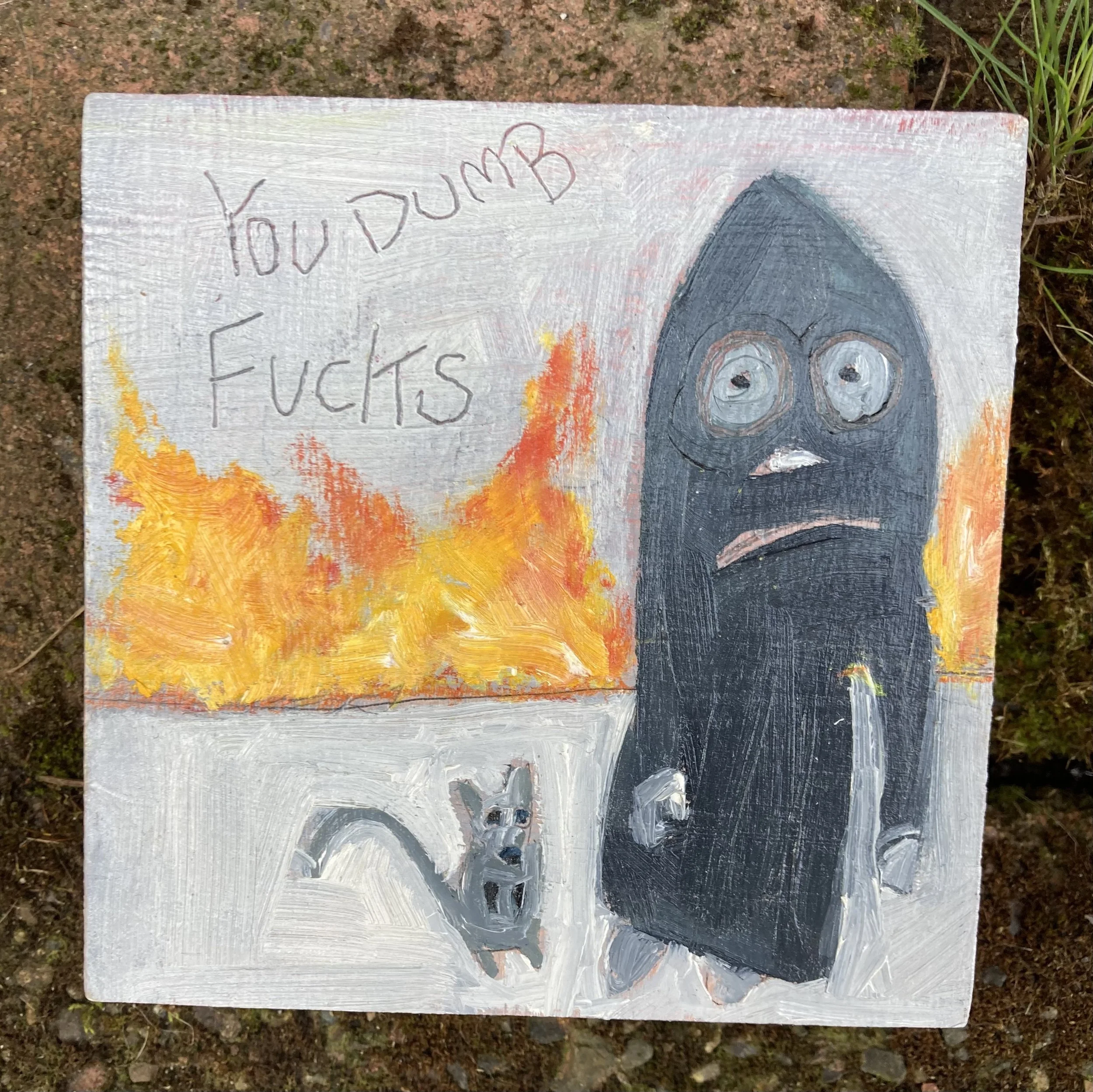 D.U.M.B. oil on wood $120 4x4 inches
