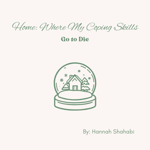 Home: Where My Coping Skills Go to Die