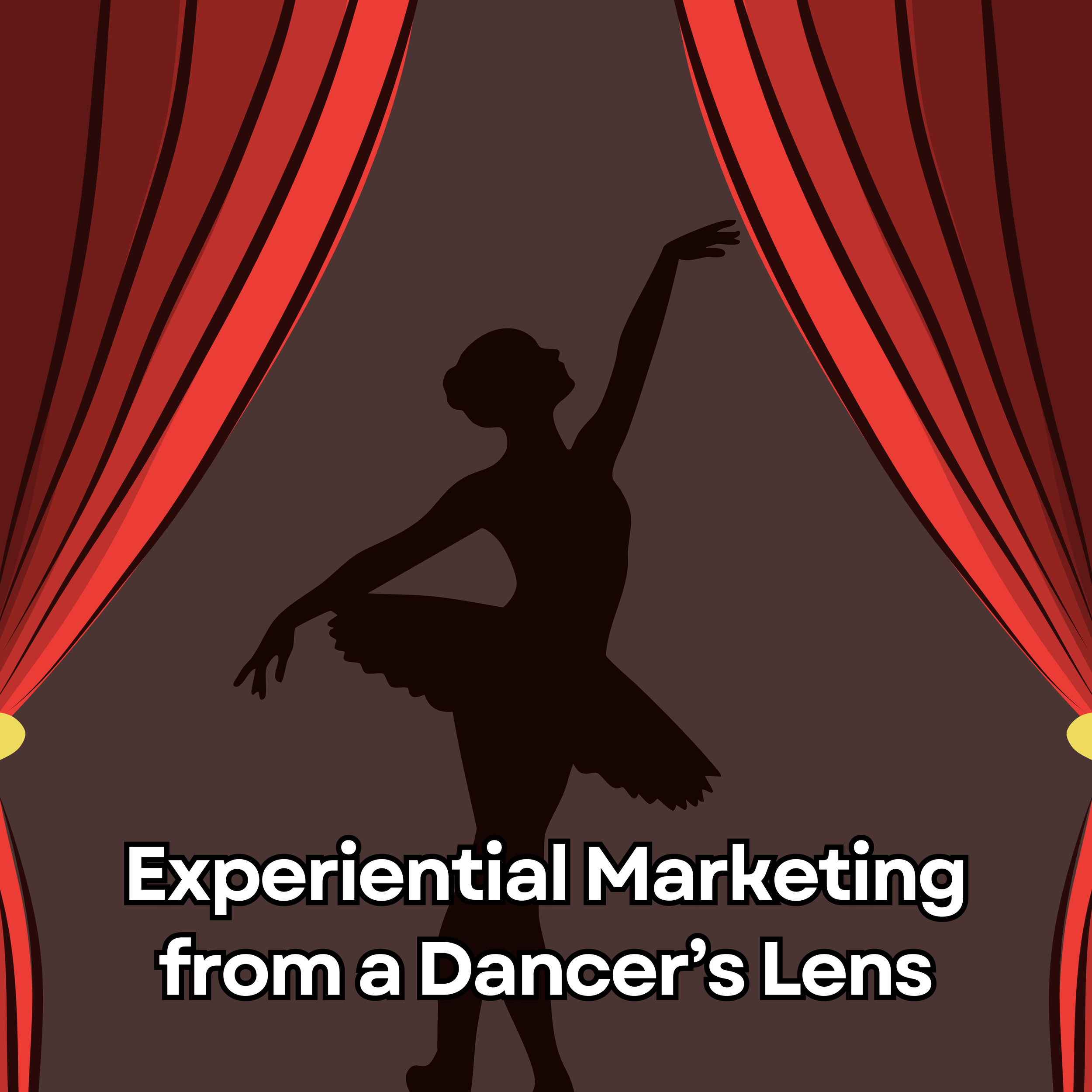 Experiential Marketing Through a Dancer’s Lens
