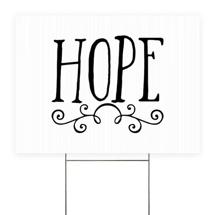 HOPE yard sign.jpg