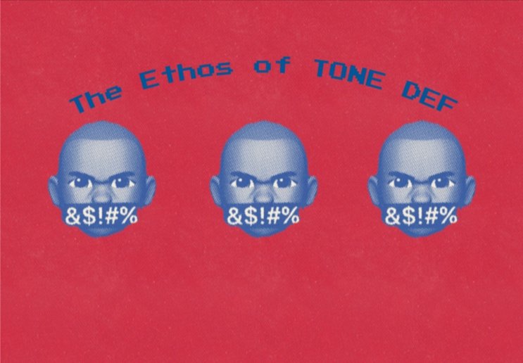 The Ethos of TONE DEF!
