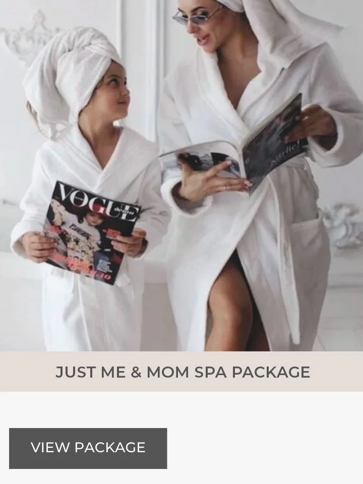Just Me &amp; Mom Spa Package