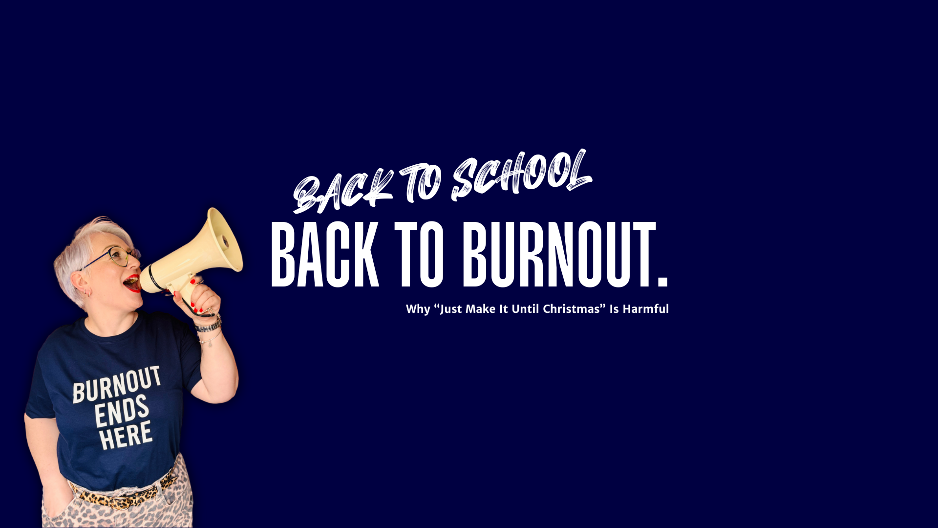 Back to School, Back to Burnout: Why “Just Make It Until Christmas” Is Harmful