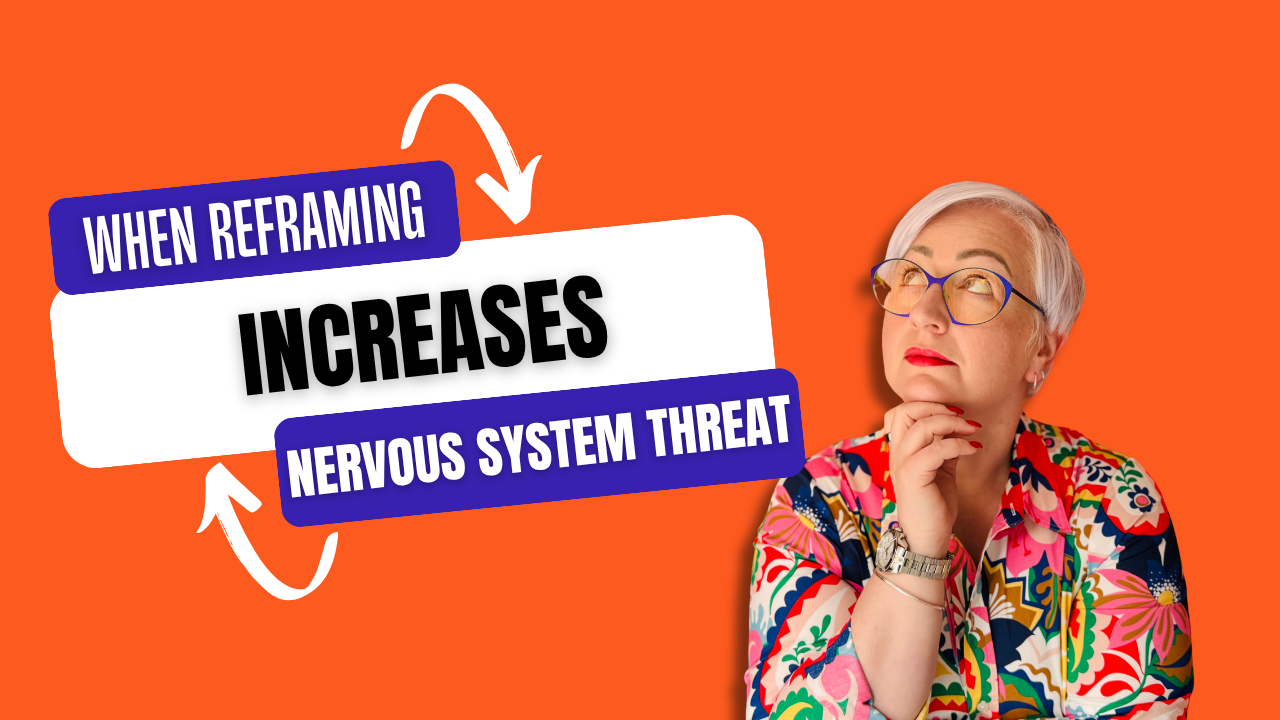 When Reframing Increases Nervous System Threat.