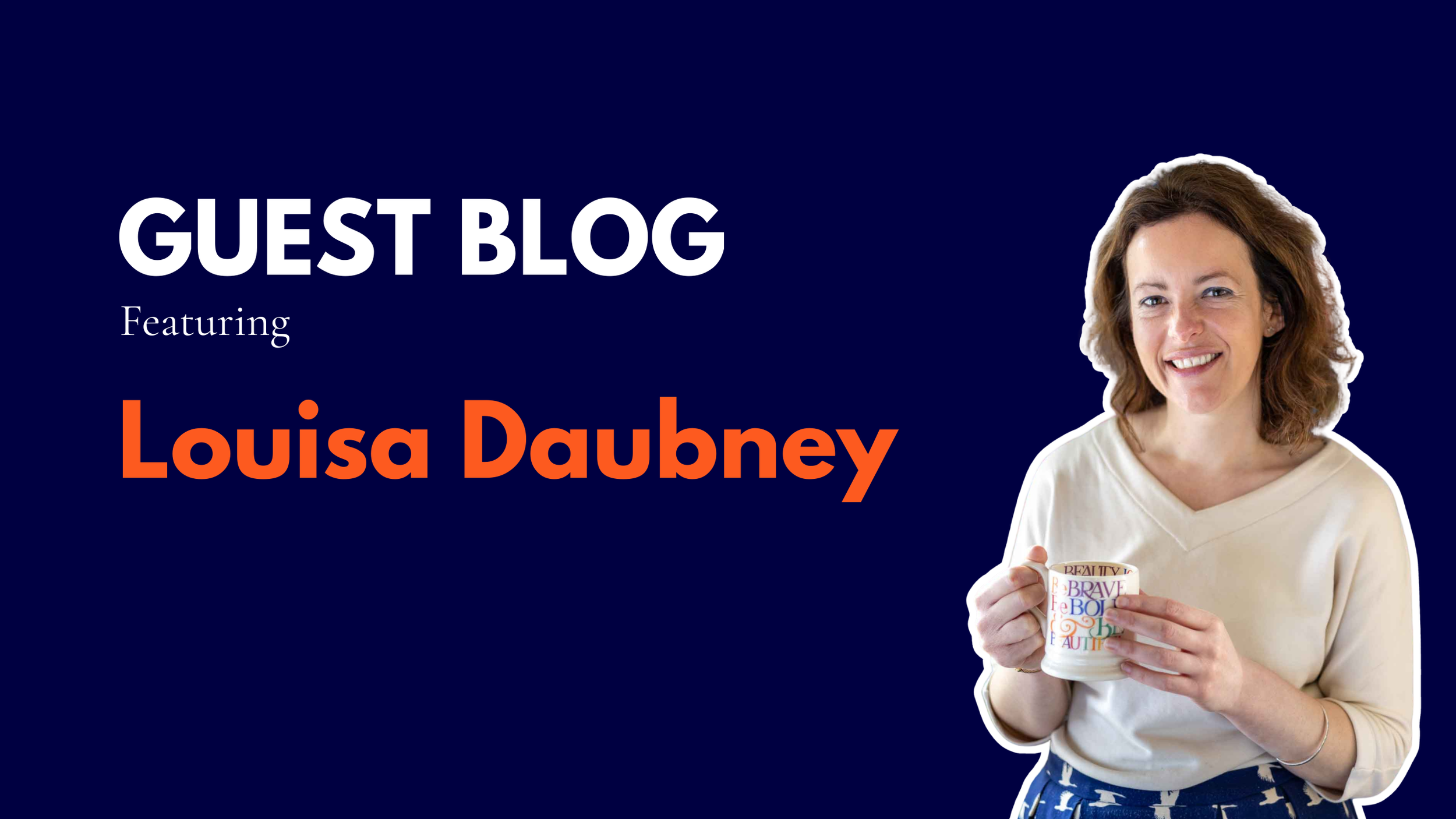 Guest blog feature: Louisa Daubney