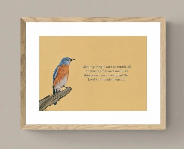 All things bright and beautiful - bluebird christian wildlife art print 8 x 12"