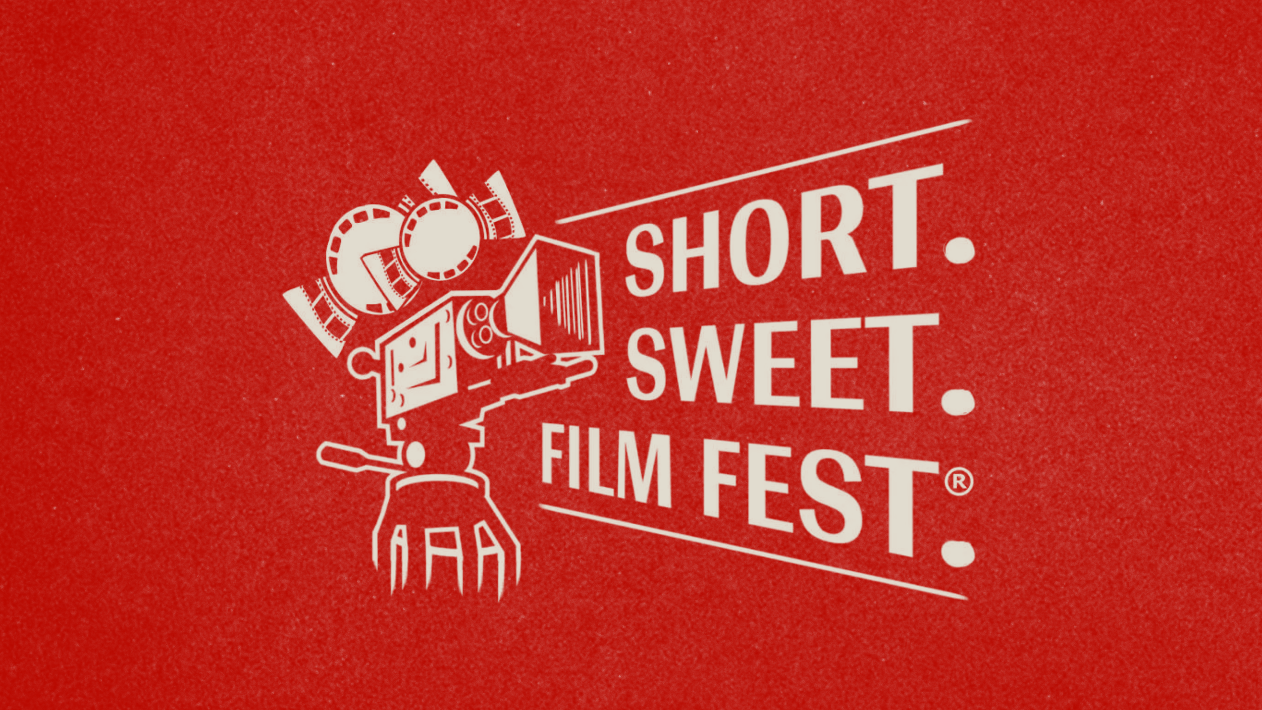 Short. Sweet. Film Fest.