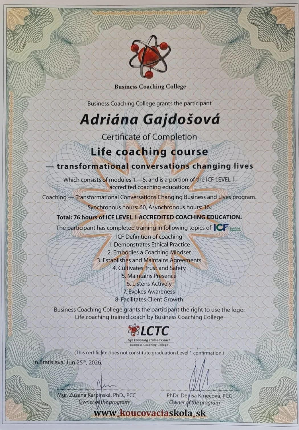 Certificate of completion for a life coaching course awarded to Adriána Gajdošová by Business Coaching College, Bratislava, June 25, 2026. The certificate features a decorative background with geometric patterns and an atomic symbol logo at the top, with signatures at the bottom.
