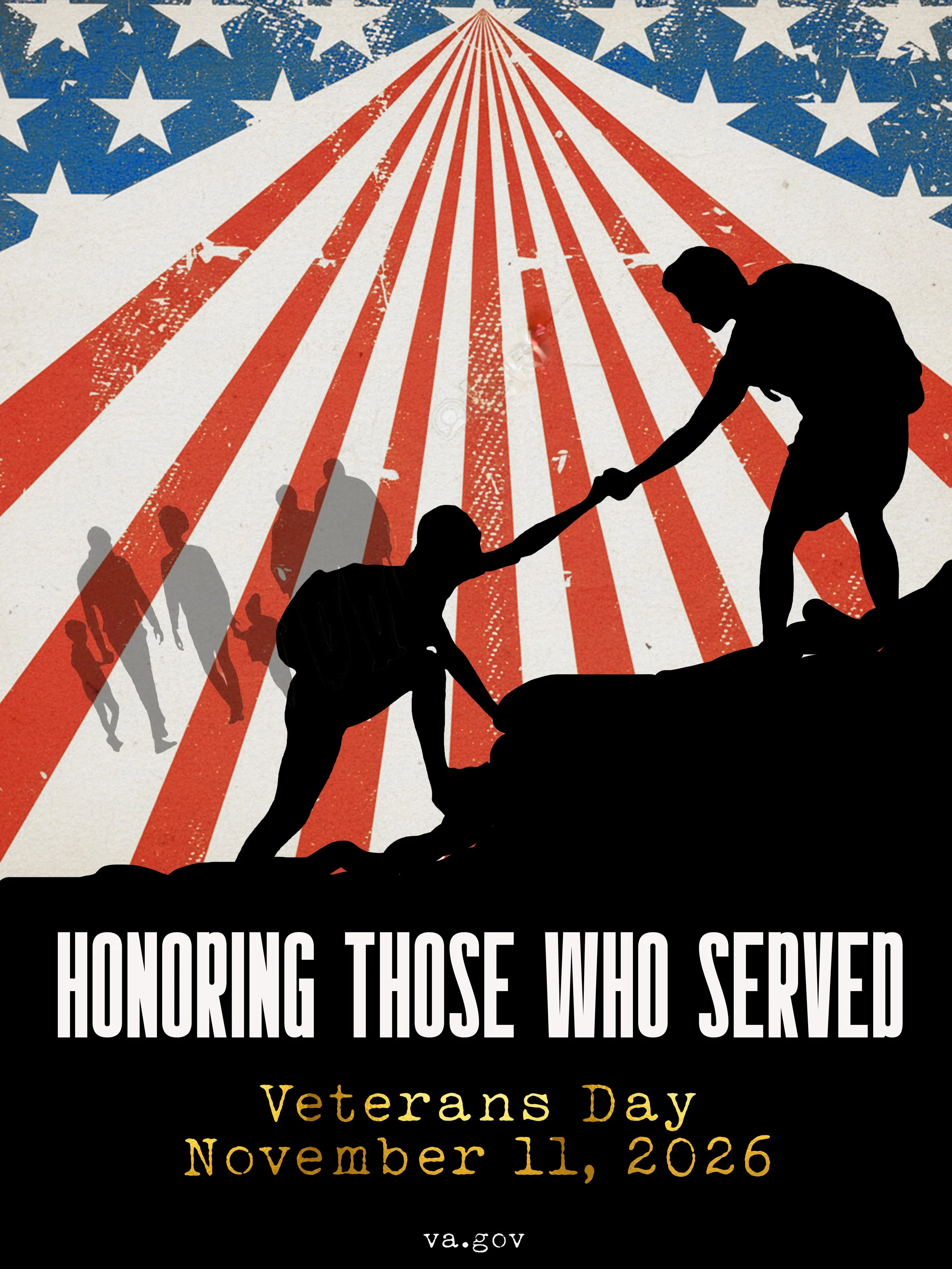 My design reflects the 2026 Veterans Day theme by centering on unity, sacrifice, and the enduring bond between those who have served. The composition features two silhouetted figures—one veteran helping another ascend—symbolizing service beyond the b