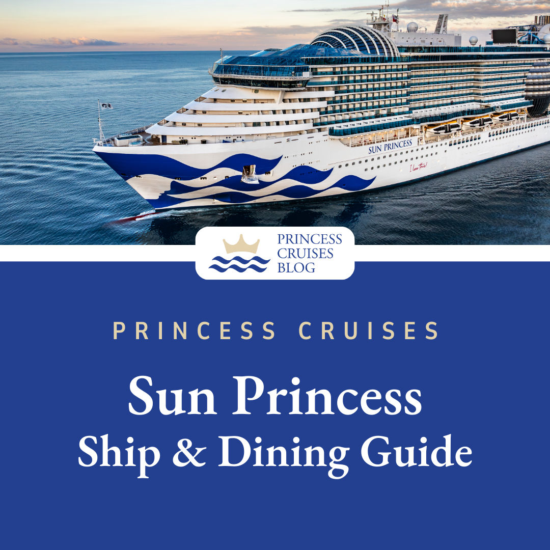 Sun Princess Complete Restaurant Guide &amp; PDF Menus