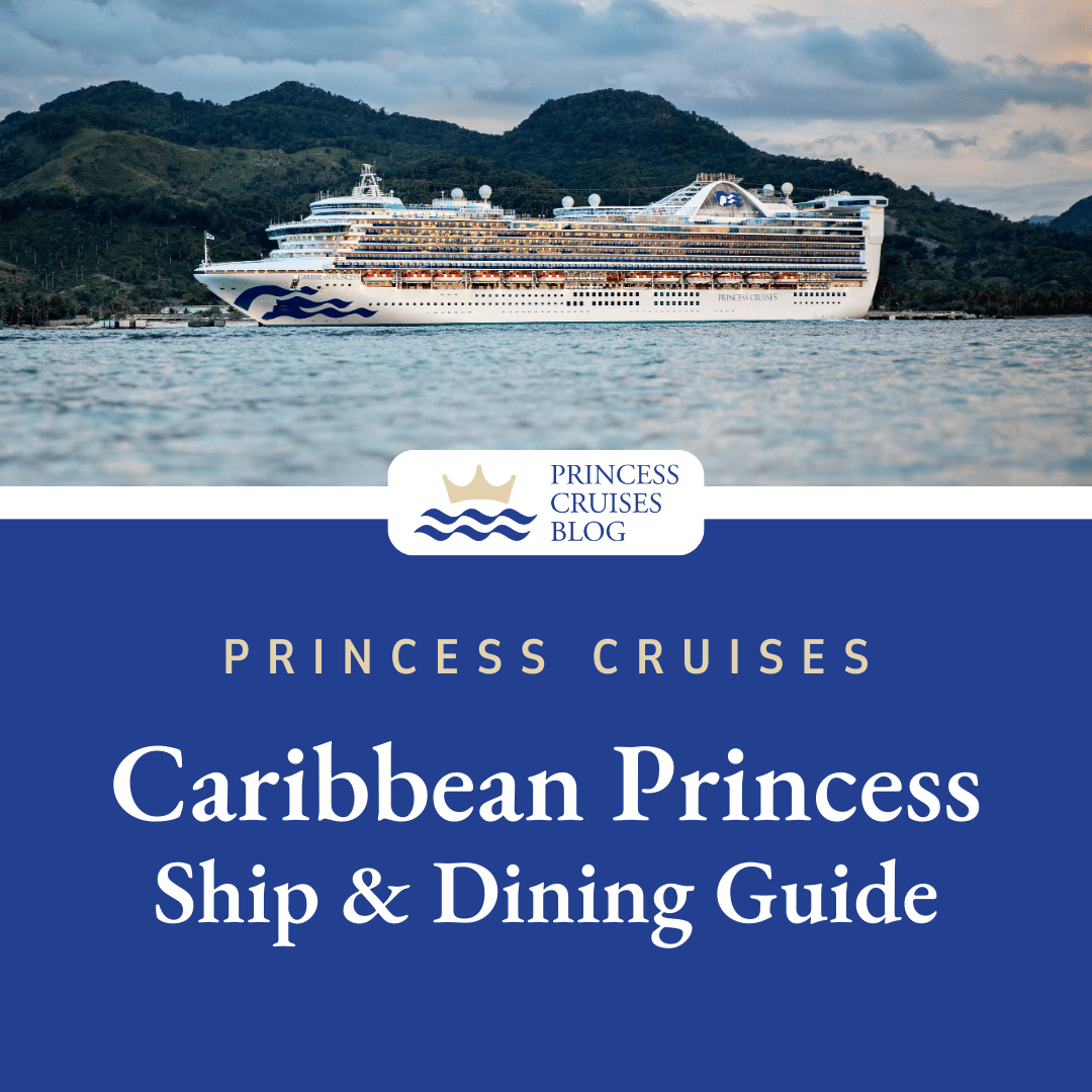 Caribbean Princess Complete Restaurant Guide &amp; PDF Menus