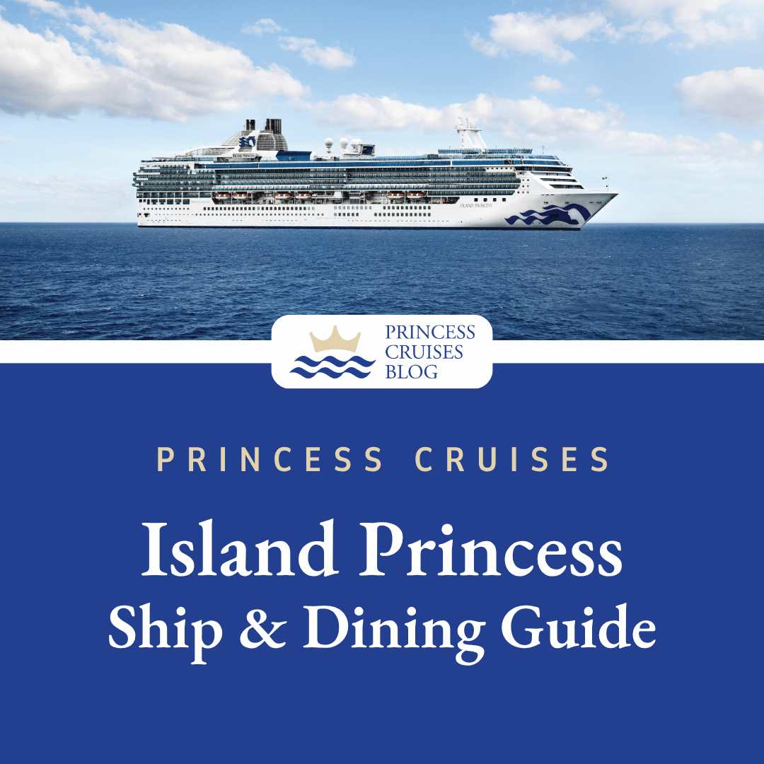 Island Princess Complete Restaurant Guide &amp; PDF Menus