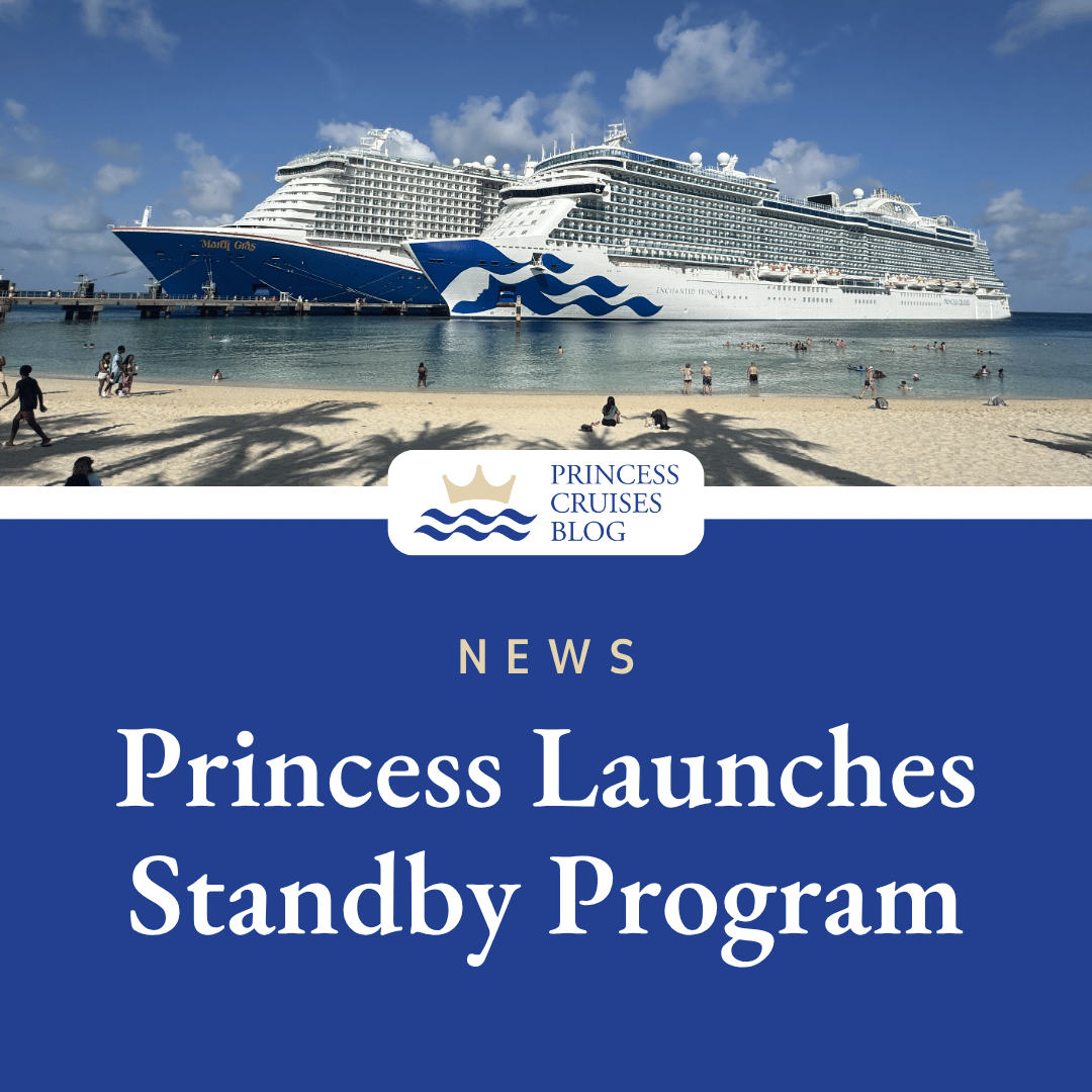Princess Cruises Launches New Standby Program for Last Minute Cruise Travelers
