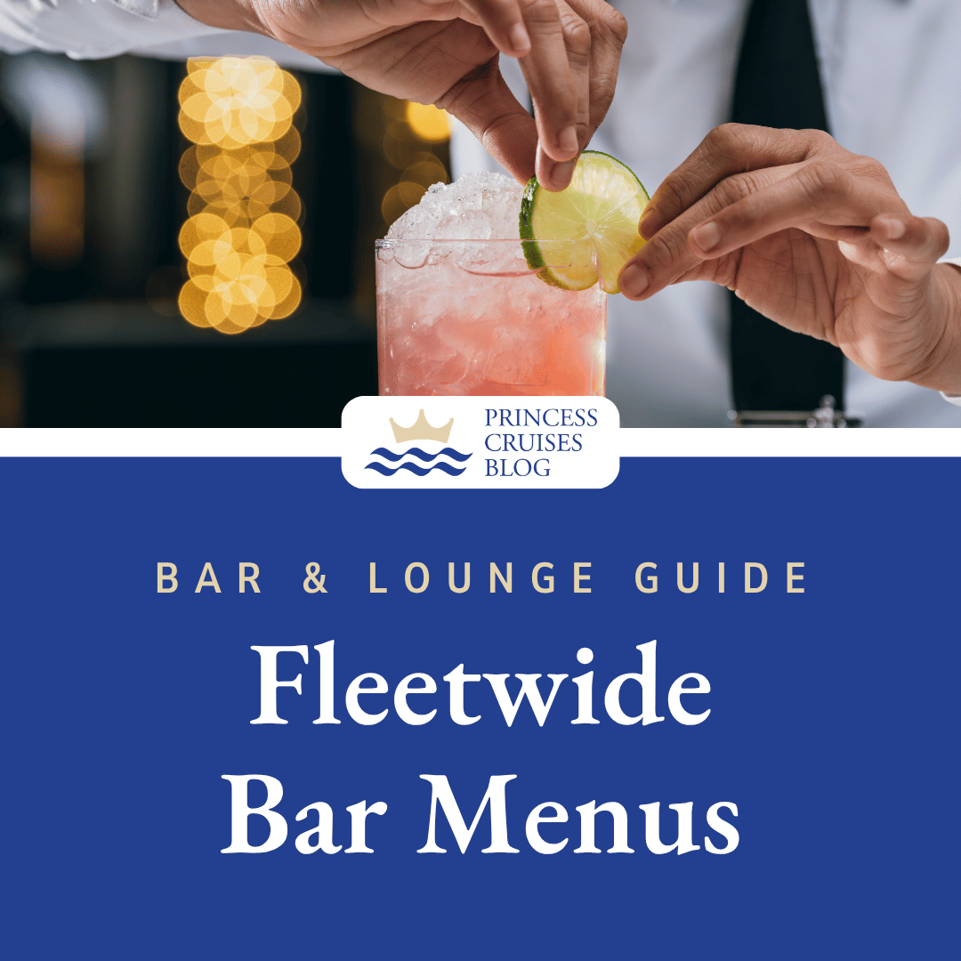 Princess Cruises Fleetwide Bar Menus &amp; Venue Guide (2026): Every Princess Cruises Bar Menu Explained