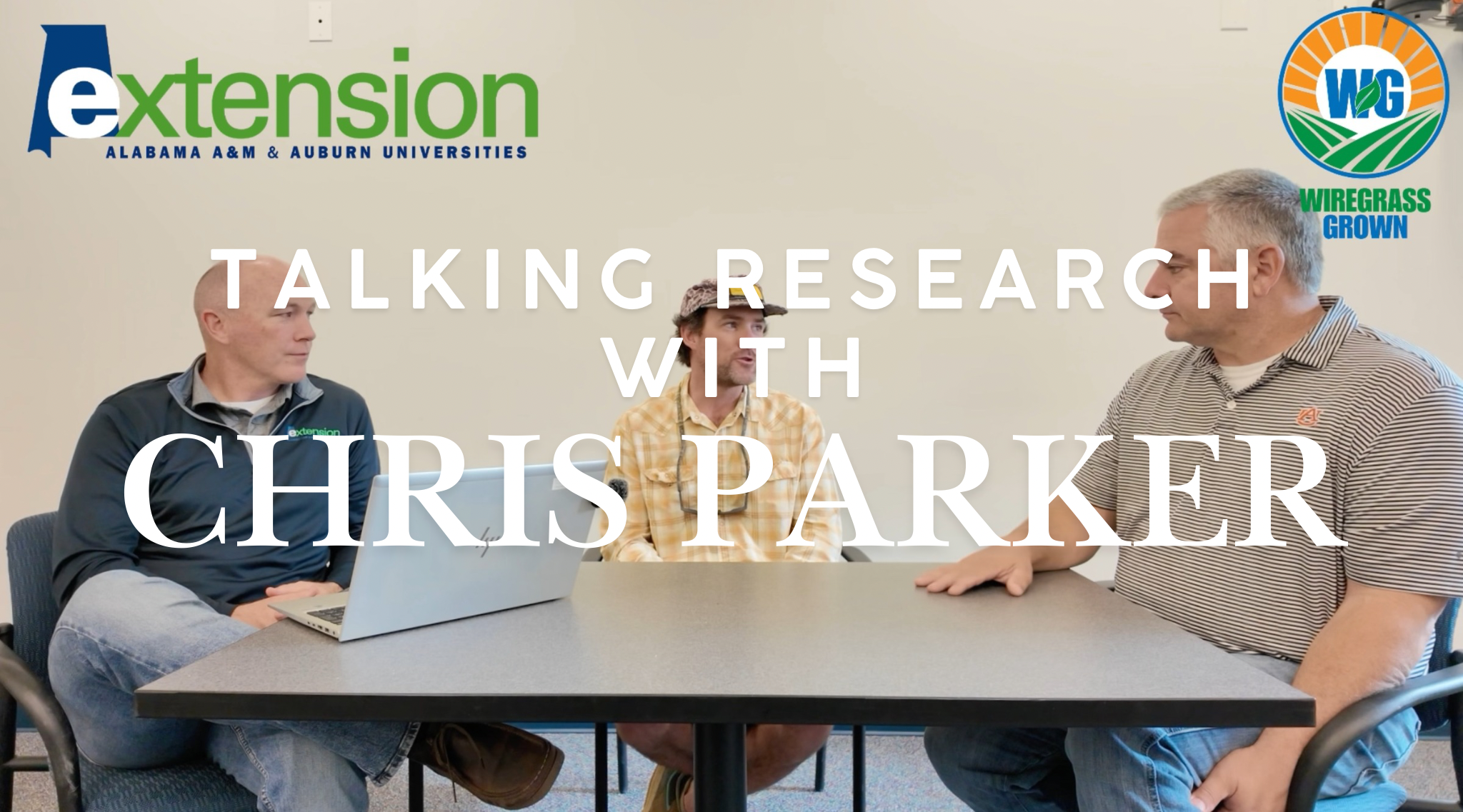Wiregrass Grown Ep. 2 - Talking Research with Chris Parker