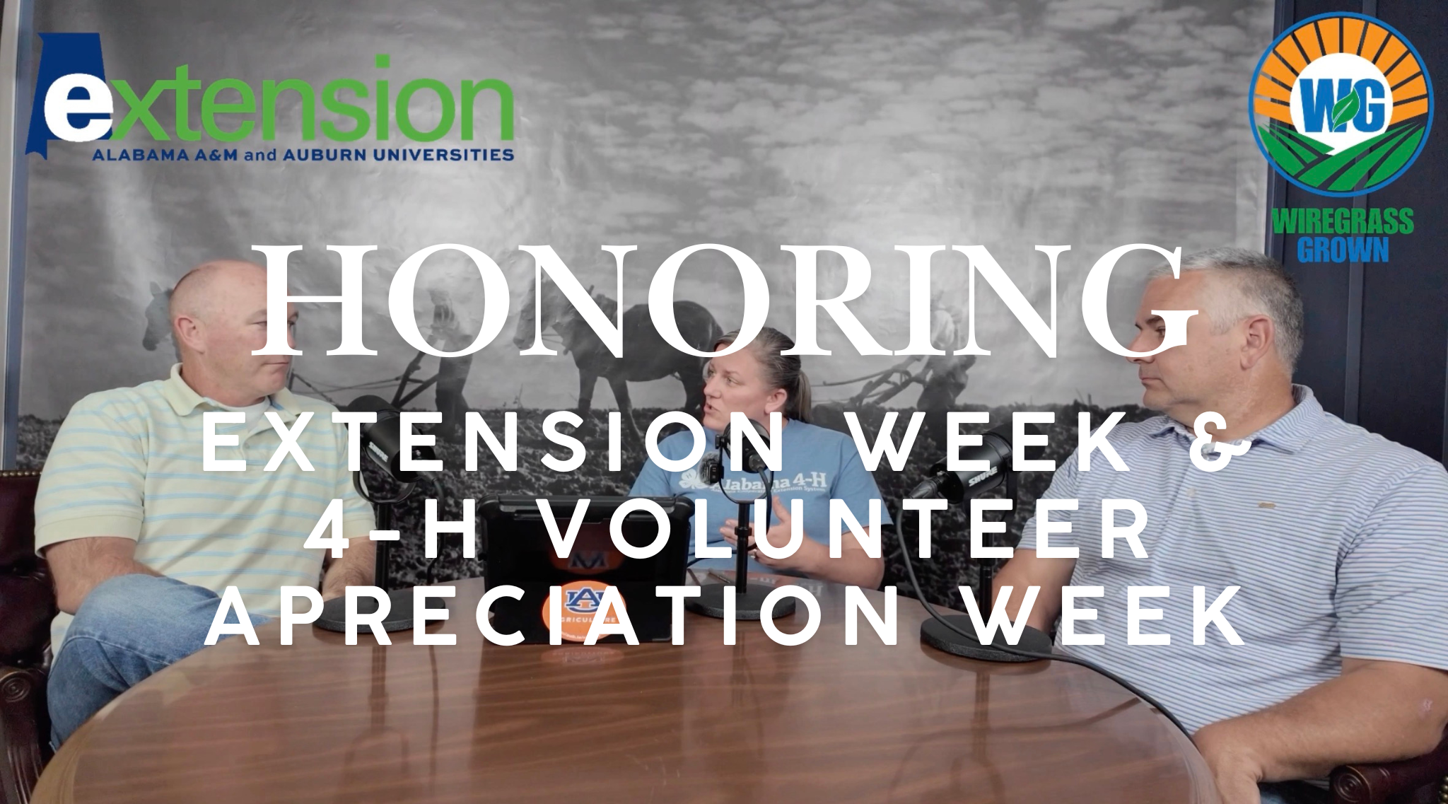 Wiregrass Grown Ep. 4 - Honoring Extension Week &amp; 4-H Volunteer Appreciation Week