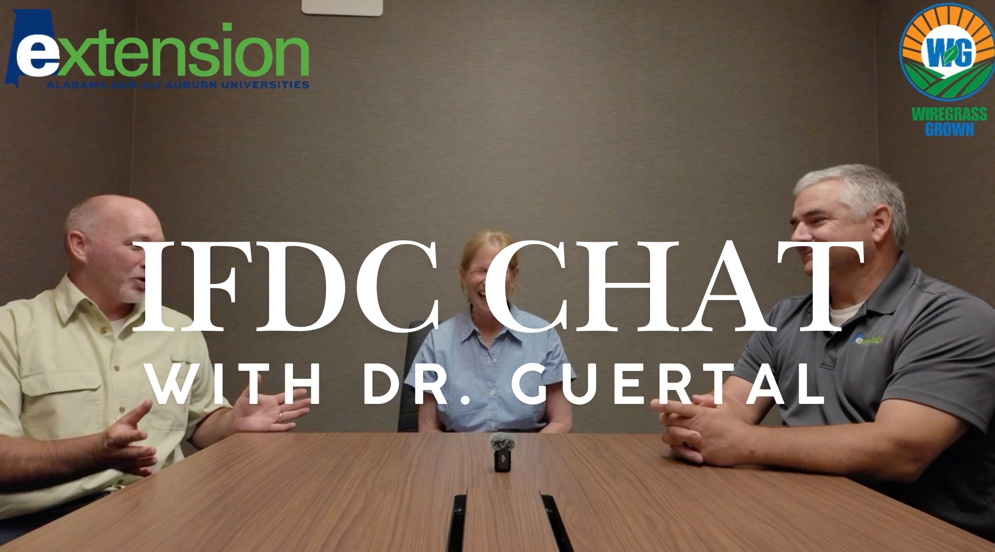 Wiregrass Grown Episode 7 - IFDC Chat with Dr. Guertal