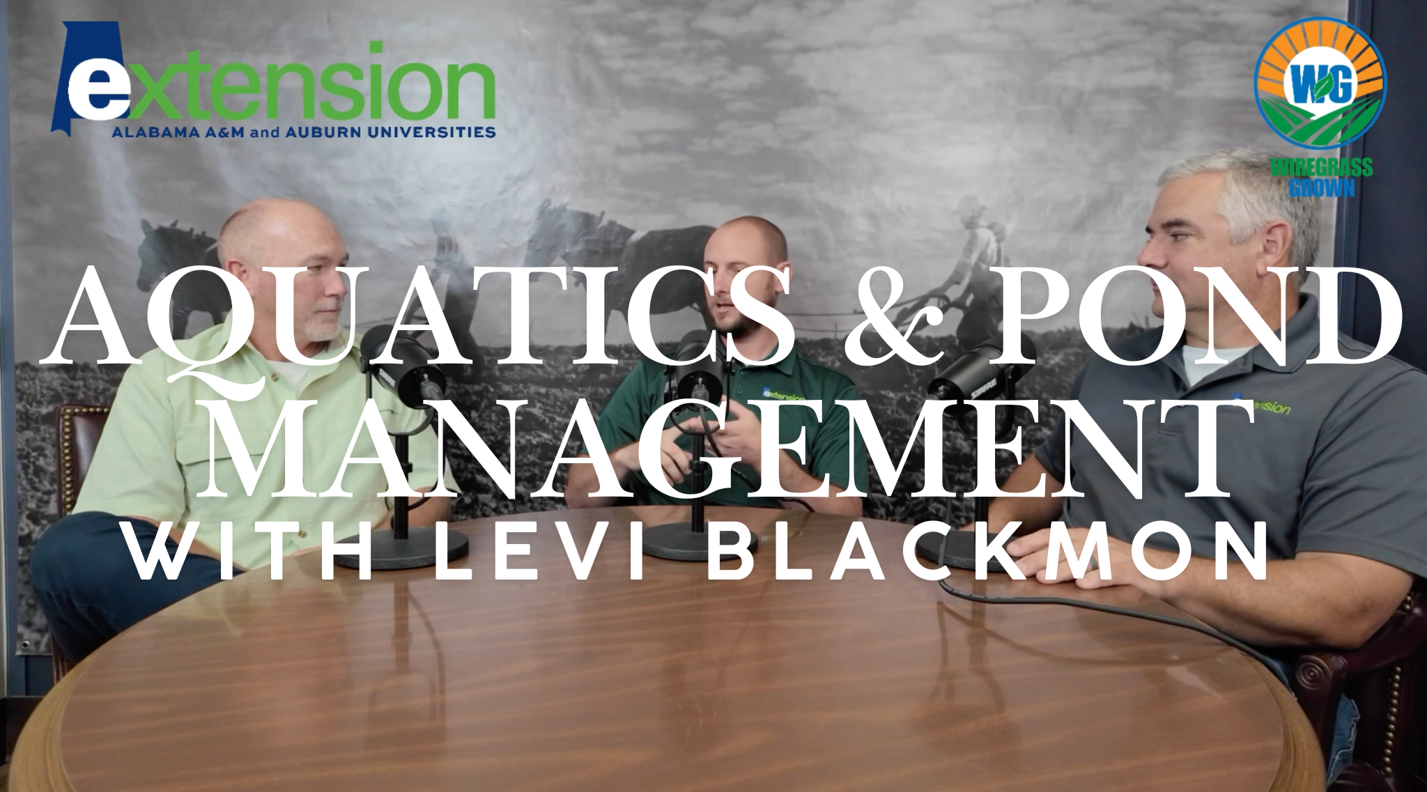 Wiregrass Grown Episode 8 - Aquatics &amp; Pond Management with Levi Blackmon