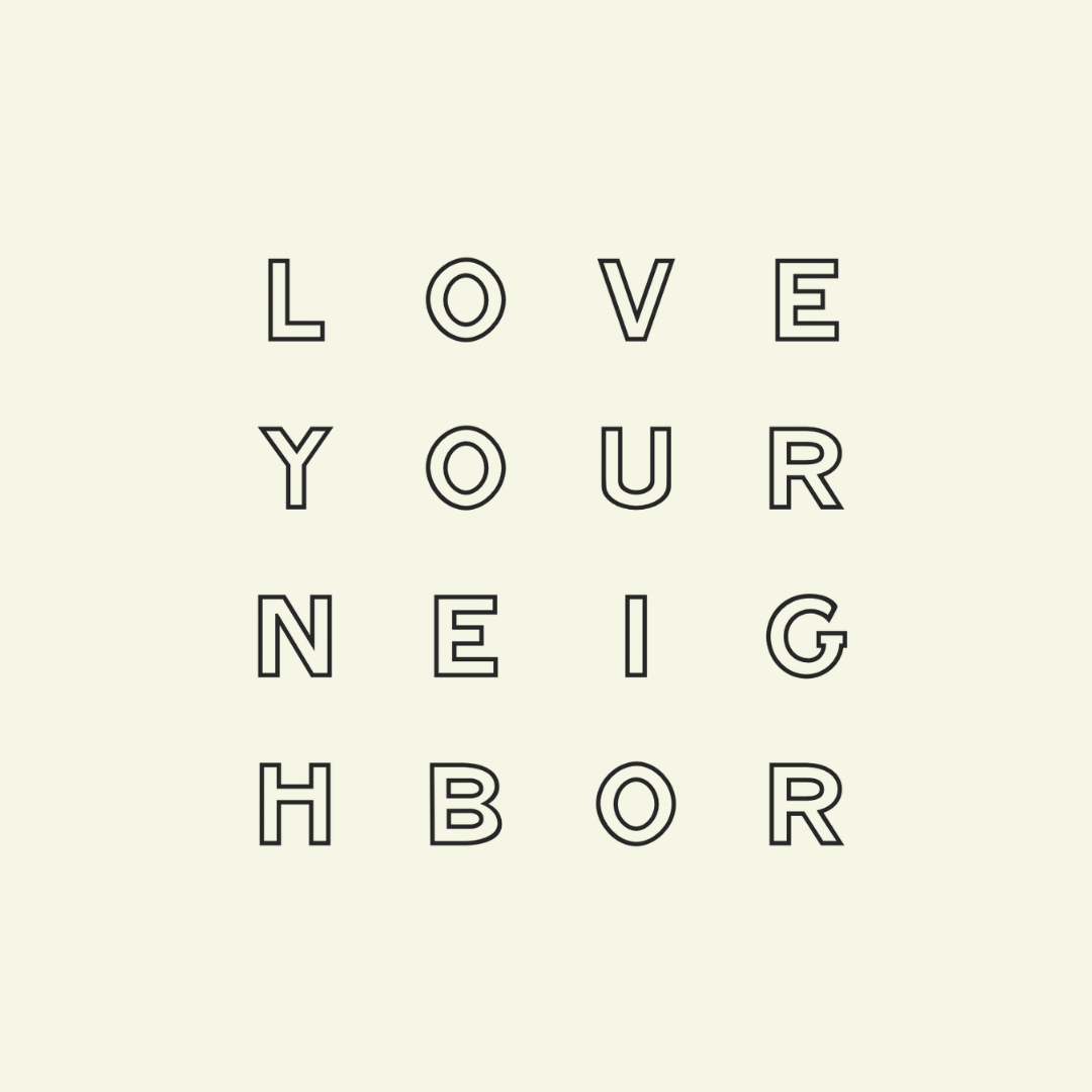 Text reading "Love your neighborhood" in black outline letters on a light background.