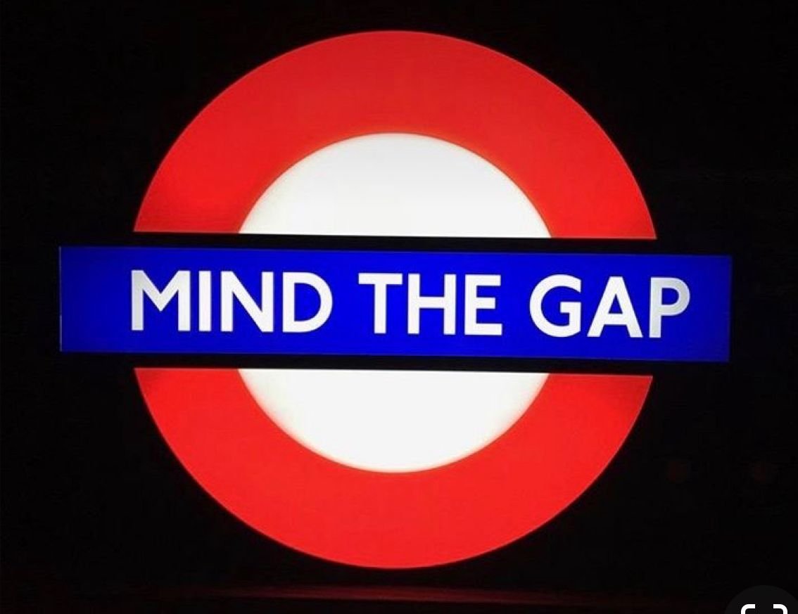 MIND THE GAP