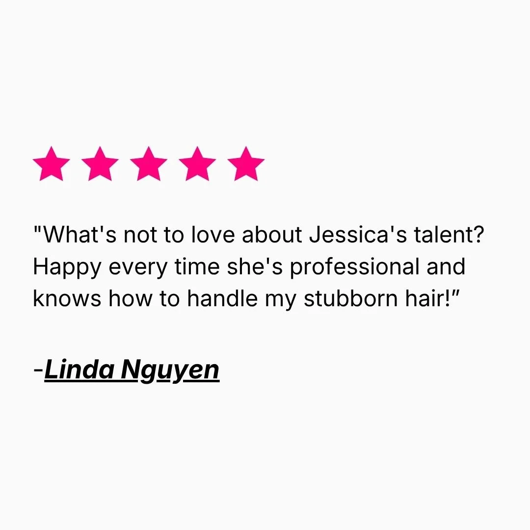 Five-star review from Linda Nguyen praising Jessica’s talent, professionalism and ability to manage her hair.