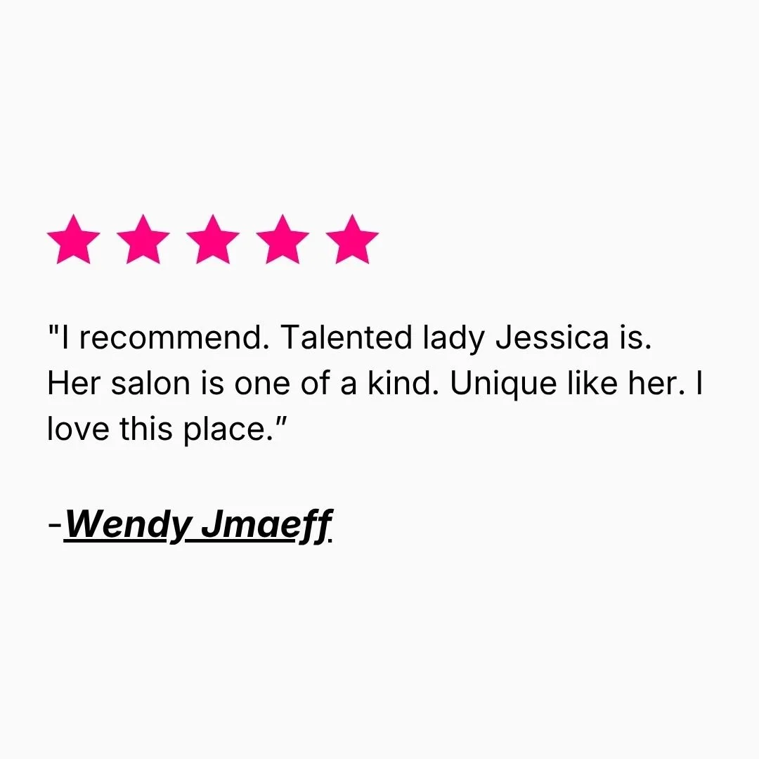 Five-star review from Wendy Jmaeff recommending Jessica and her unique salon.