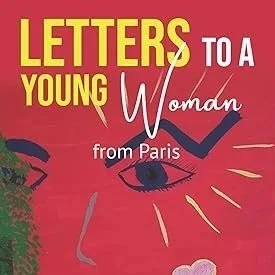 "Letters To a Young Woman from Paris" Book Signing