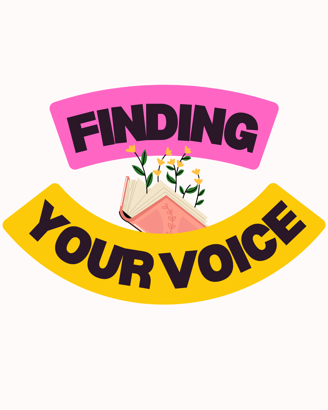Colorful graphic with the text 'Finding Your Voice' above a pink open book with yellow flowers and green leaves growing out of it.
