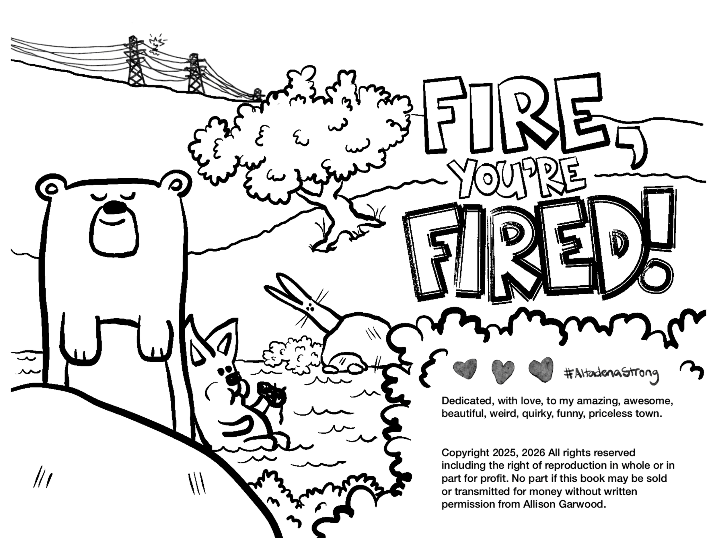 Fire, You're Fired! By Allison Garwood, a story-based coloring book for the children of Altadena, CA
