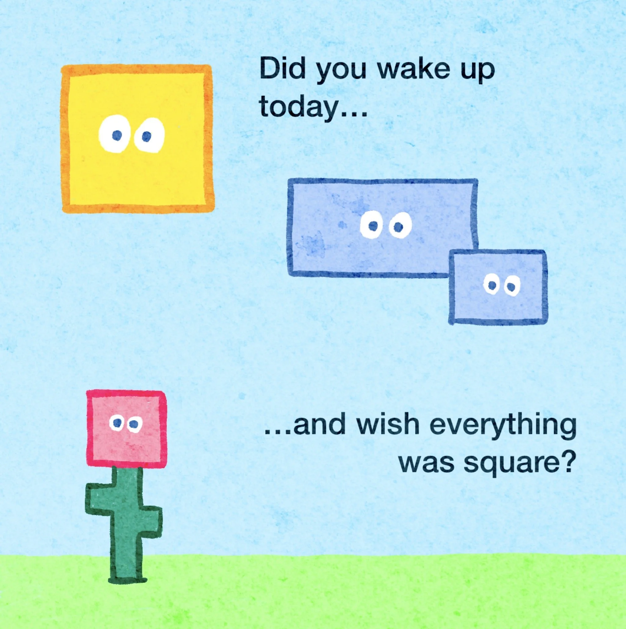 Colorful illustrated story asking if you like squares and asking what a square was.
