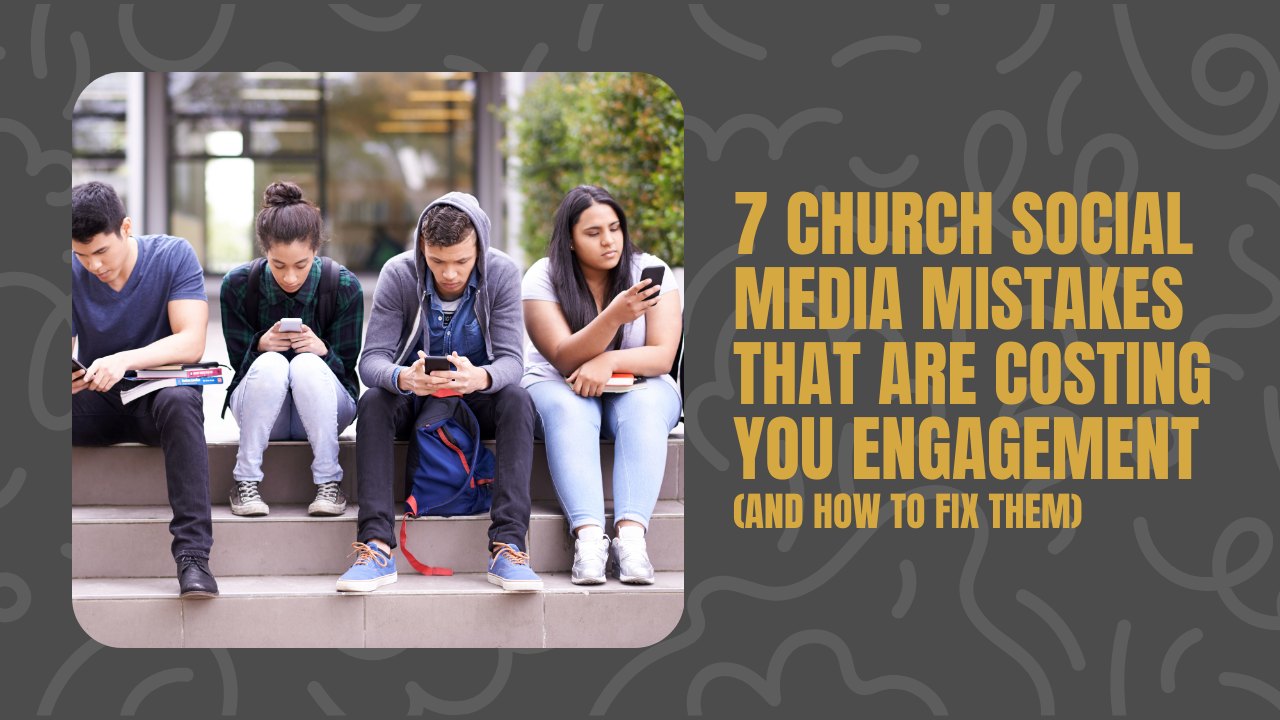 7 Church Social Media Mistakes That Are Costing You Engagement (And How to Fix Them)