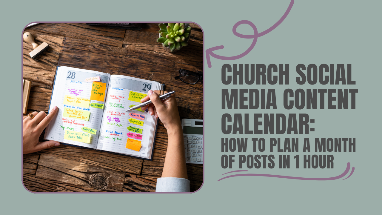 Church Social Media Content Calendar: How to Plan a Month of Posts in 1 Hour