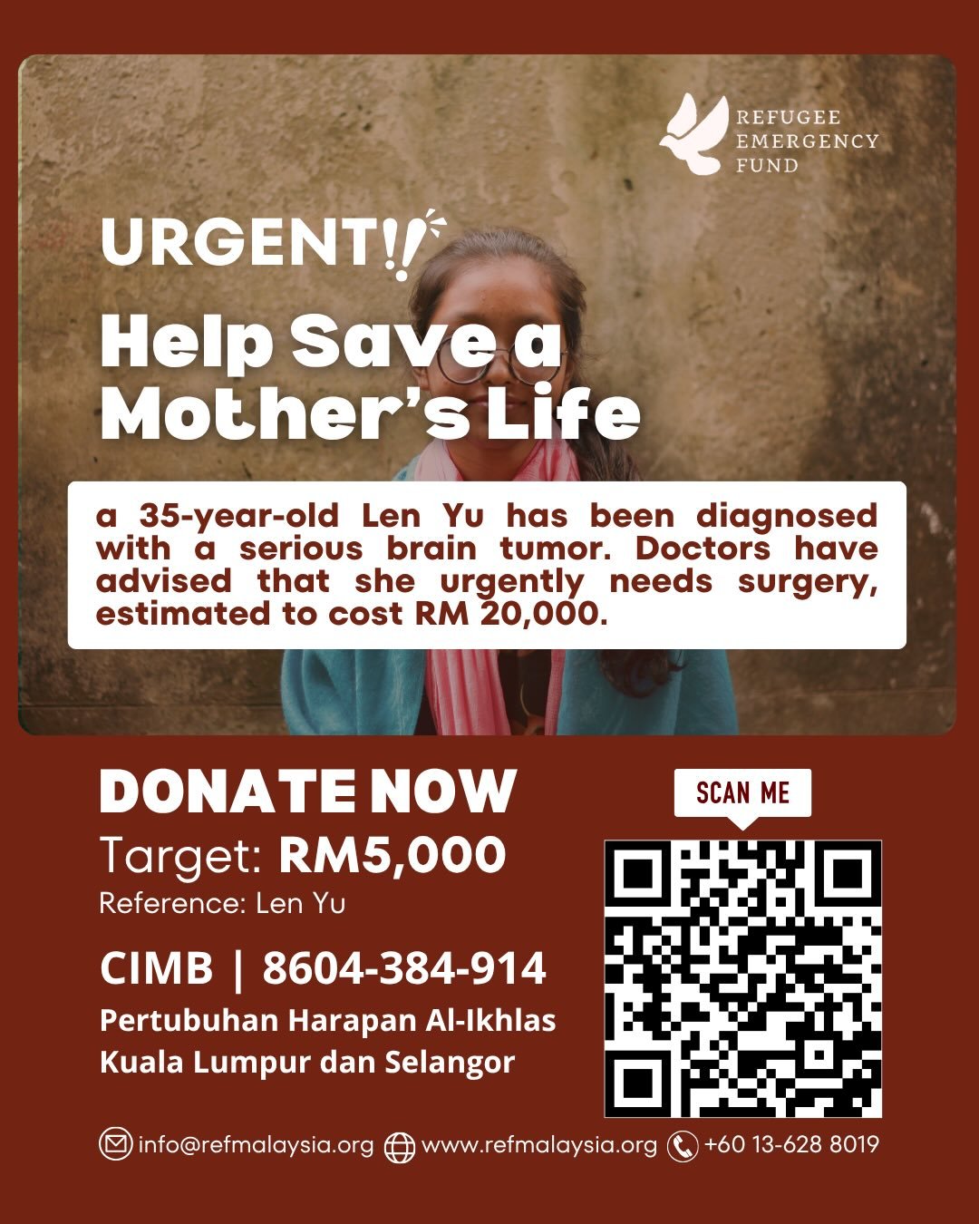 Urgent Appeal: Help Save a Mother&rsquo;s Life 

We are reaching out with a heartfelt plea to support Len Yu, a 35-year-old, who has been diagnosed with a serious brain tumor. Doctors have advised that she urgently needs surgery, estimated to cost RM