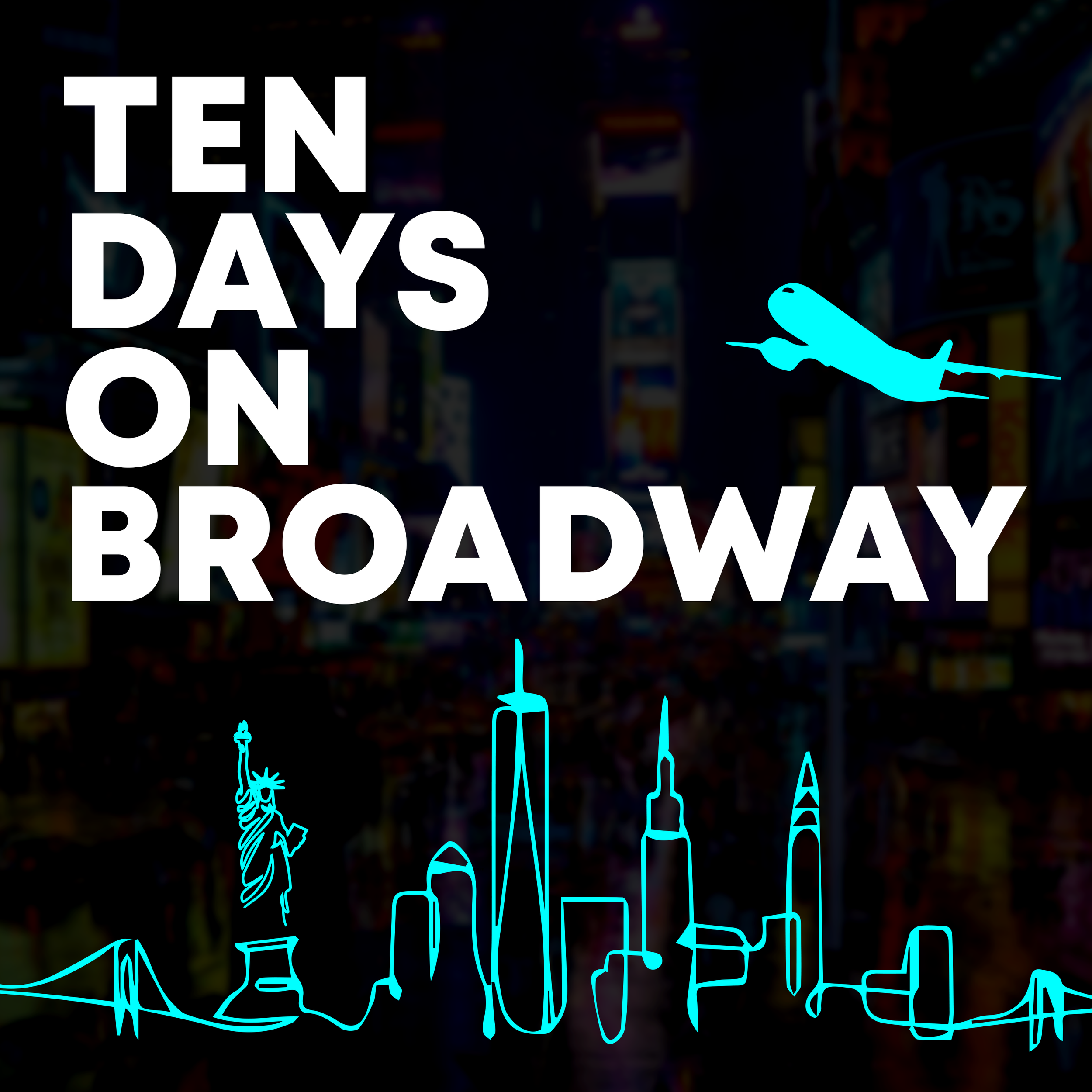 Ten Days on Broadway is LIVE