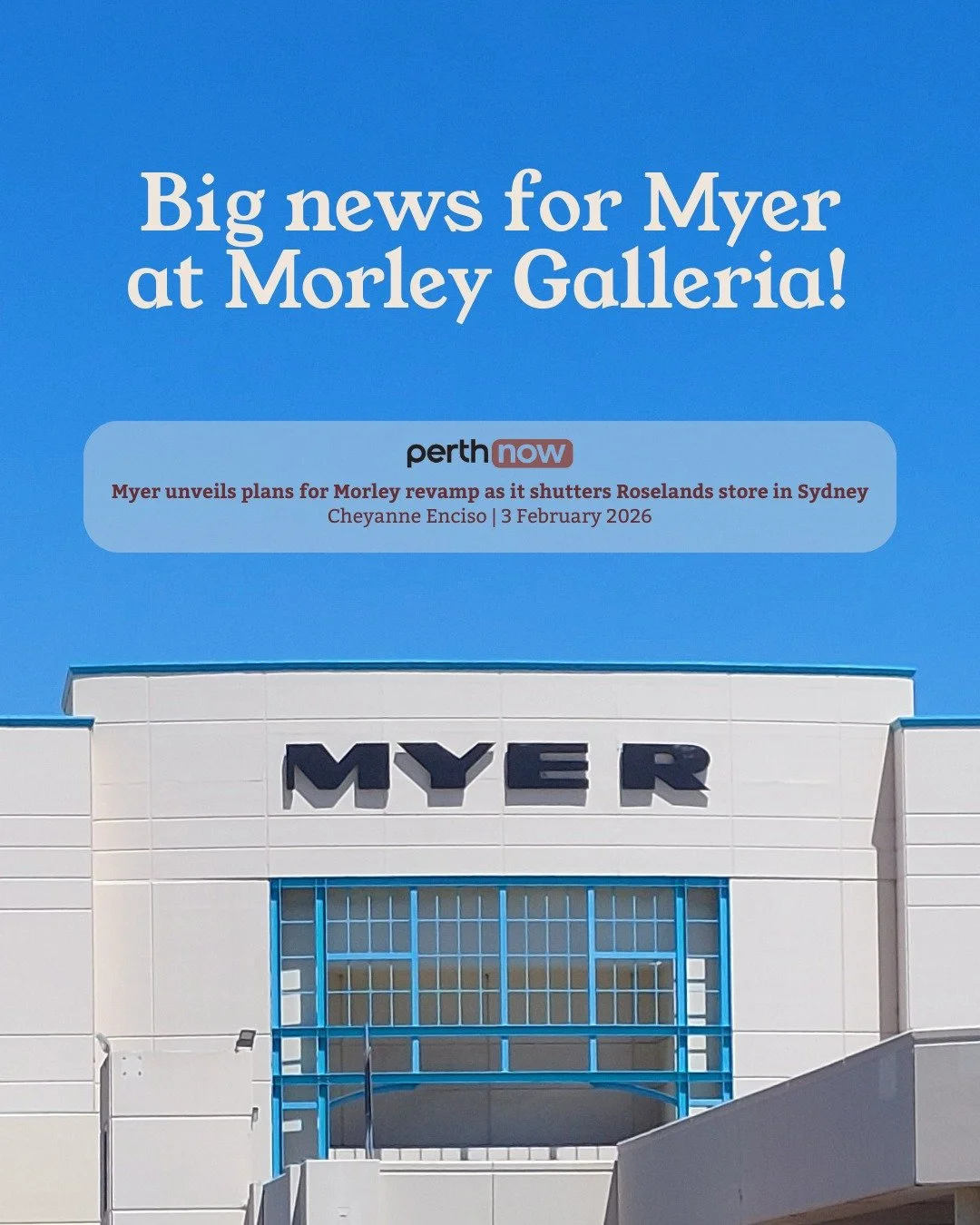 📣 BIG NEWS FOR MORLEY Galleria 📣

Myer has unveiled its revamp plans for the Morley store!

"Works to upgrade Myer Morley, which will see a new beauty hall and the arrival of new brands, will begin in May and are expected to be completed by th